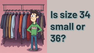 Is size 34 small or 36 [upl. by Retsila640]