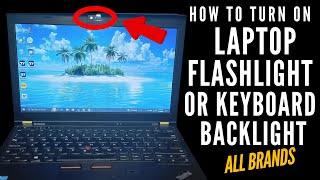 How to Turn ON Laptop FLASHLIGHT or KEYBOARD BACKLIGHT on all Laptops [upl. by Pierro]