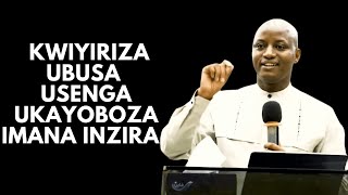 KWIYIRIZA UBUSA USENGA UKAYOBOZA IMANA INZIRA  Past Desire HABYARIMANA [upl. by Adiam]