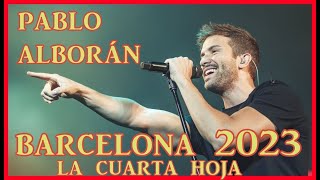 Pablo Alborán Concierto Barcelona Tour la Cuarta Hoja 2023 [upl. by Brant248]