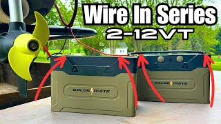 Howto Wire Two 12Volt Batteries in Series for Trolling Motors [upl. by Noemi414]