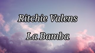 Ritchie Valens  La Bamba Lyrics [upl. by Ennair]