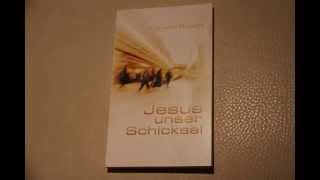 Jesus unser Schicksal Wilhelm Busch  Kapitel 1  Gott ja aber wozu Jesus Teil3 [upl. by Kellina]