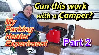 Can this Work with a Camper My Parking Heater Experiment Part 2 [upl. by Roley]