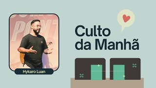 LivedaPonte  Culto da Manhã Hykaro Luan [upl. by Ecnatsnok]