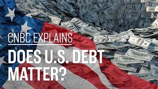 Does US debt matter  CNBC Explains [upl. by Catherin]