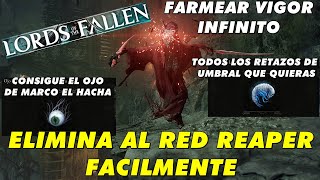 Lords Of The Fallen  Como vencer a la Red Reaper y farmear muchisimo vigor [upl. by Manny719]