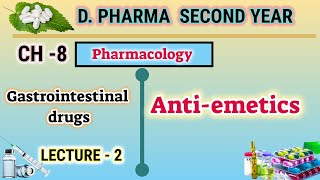 Anti emetics  CH8  L2  Pharmacology  Gastrointestinal drugs  DPharm second year [upl. by Loesceke204]