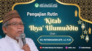 241 Pengajian Rutin Kitab Ihya Ulumuddin Oleh KH Muthohharun Afif Lc MHI  26 November 2024 [upl. by Nylirac]