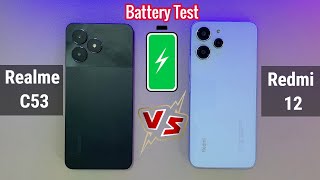 Realme C53 VS Xiaomi Redmi 12 Battery Drain amp Charging Test [upl. by Eremihc]