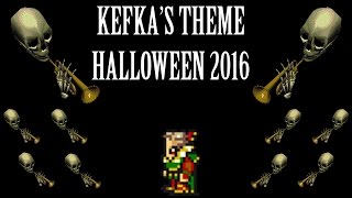 FFRK OST Kefkas Theme Rearrange  Halloween 2016 [upl. by Cyprus]