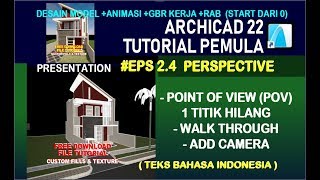 TUTORIAL ARCHICAD 22 PEMULA EPS 24 PERSPECTIVE Point Of View1 Ttk HilangWalk ThroughAdd Camera [upl. by Odrareg222]