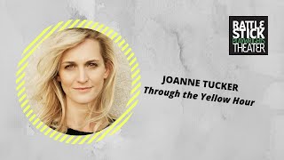 Joanne Tucker on THROUGH THE YELLOW HOUR  The Rattlestick [upl. by Aisile486]