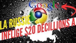 LA RUSSIE INFLIGE UNE AMENDE RECORD A GOOGLE  20 décillions de dollars [upl. by Ramunni]