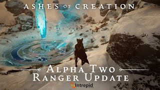 Ashes of Creation Alpha Two Ranger Update [upl. by Monda]