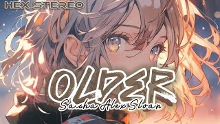 「Nightcore」 Older Lyrics  Sasha Alex Sloan [upl. by Goody]