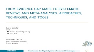 From Evidence Gap Maps to Systematic Reviews and MetaAnalyses Approaches Techniques and Tools [upl. by Ortrud215]