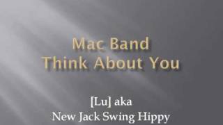 Mac Band  Think About You [upl. by Hildy]