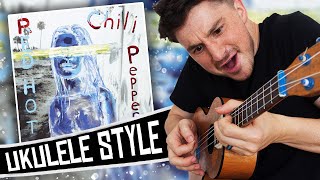 Red Hot Chili Peppers Ukulele Style  By The Way  Album Medley [upl. by Aicssej]