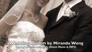 Wedding Canon  Processional Wedding Music Rearranged by Miranda Wong [upl. by Starinsky]