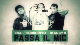 ESA  TORMENTO  MAURY B  PASSA IL MIC [upl. by Bozuwa]