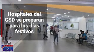 Hospitales del GSD se preparan para los días festivos [upl. by Denys]