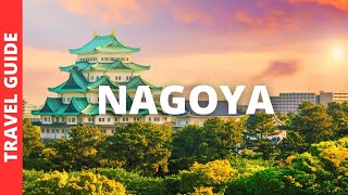 Nagoya Japan Travel Guide 21 BEST Things To Do In Nagoya [upl. by Nathaniel423]