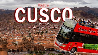 CUSCO PERU🇵🇪  parte 2 ciudad y tour en mirabus cusco perú tour saqsaywaman 🇵🇪🚐🗽 [upl. by Dressler812]