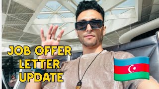 Job offer letter of Azerbaijan 🇦🇿  Work Visa update  Must watch before you pay money 😓 [upl. by Zabrine60]