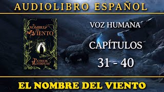 📗 El Nombre del Viento 📗  Audiolibro en Español · VOZ HUMANA · PARTE 4 [upl. by Asirrac496]