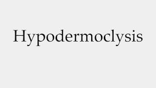 How to Pronounce Hypodermoclysis [upl. by Albion]