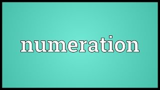 Numeration Meaning [upl. by Lirret249]