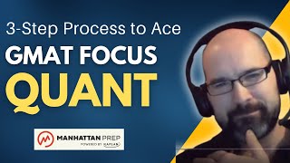 Ace GMAT Focus QUANT with 3Step Process  GMAT Focus Full Coverage Series by Manhattan Prep EP1 [upl. by Peltz]