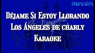 Los Ángeles de charly Karaoke [upl. by Auqenes]