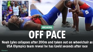 Noah Lyles collapses  Noah Lyles Taken off Track  Noah Lyles on wheelchair [upl. by Irtimed]