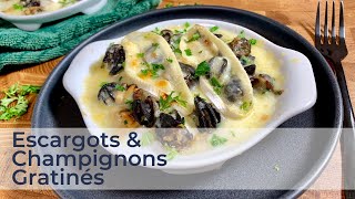 ESCARGOTS amp CHAMPIGNONS GRATINÉS [upl. by Leclair]