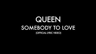 Queen  Somebody To Love Official Lyric Video [upl. by Esinev]