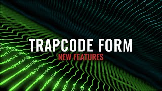 Whats New In Trapcode Form 45 [upl. by Assirual]