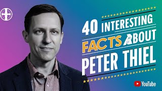 40 Fascinating Facts About Peter Thiel  From PayPal to Palantir [upl. by Winograd]