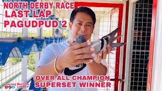 EP529  LAST LAP PAGUDPUD 2 NAG OVER ALL CHAMPION TAYO AT SUPER SET WINNER [upl. by Enrev]