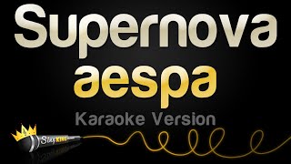 aespa  Supernova Karaoke Version [upl. by Elrebma]