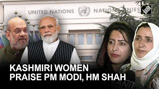 JampK’s development recognised at UNHRC Kashmiri women praise PM Modi HM Shah [upl. by Gabbey805]