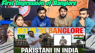 First Impression of Banglore Bengaluru Vlog  Pakistani visiting india 🇮🇳 🇵🇰 [upl. by Kcirret]