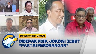 FULL Dialog  Tak Diakui PDIP Jokowi Sebut Partai Perorangan Primetime News [upl. by Ecnaret]