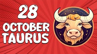 Daily Horoscope  TAURUS ♉ October 28 2024 ♉ horoscope for today [upl. by Cowles]