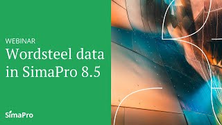 Webinar  worldsteel data in SimaPro 85 [upl. by Haziza]