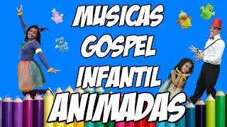 MÚSICAS GOSPEL INFANTIL ANIMADAS [upl. by Mittel]