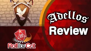 Adellos Review  Roll For Crit [upl. by Enived]