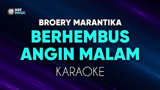 Broery Marantika  Berhembus Angin Malam Karaoke Nostalgia [upl. by Giannini]