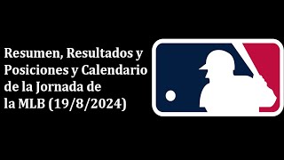 MLB 2024 Resumen de la Jornada 1982024 Resultados y Posiciones [upl. by Hsemar]